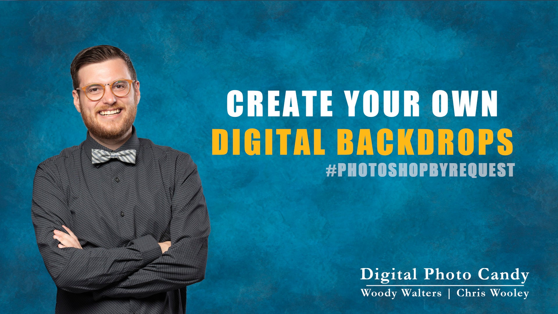Create Your Own Digital Backdrops – Woody Walters Digital Photo Candy